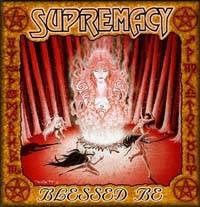 Supremacy (AUS) : Blessed Be